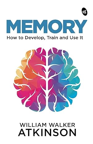 Memory: How to Develop, Train and Use It | Original Edition | Premium Paperback 