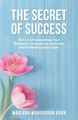 The Secret Success (The Art of Unleashing Your Potential,Conquering Adversity An